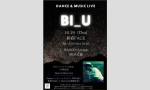 DAN☆DAN「BI_U  special dance & music live」 @ 新宿FACE