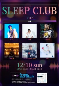 SLEEP CLUB vol.2 @ 秋葉原 from scratch